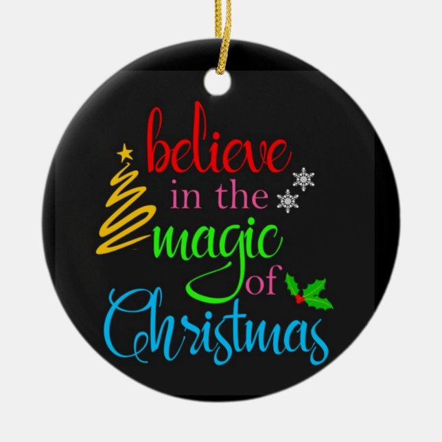BEILIVE IN THE MAGIC & MERRY CHRISTMAS SIDE TOO CERAMIC ORNAMENT (Front)