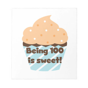 Being 100 is Sweet Birthday T-shirts and Gifts Notepad