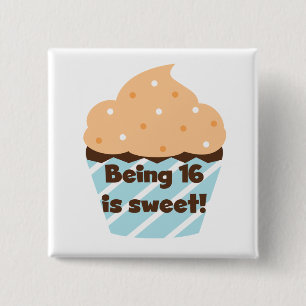 Being 16 is Sweet Birthday T shirts and Gifts 15 Cm Square Badge