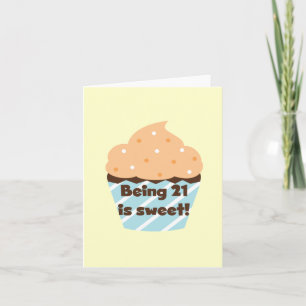 Being 21 is Sweet Birthday T-shirts and Gifts Card