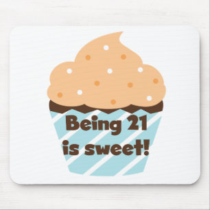 Being 21 is Sweet Birthday T-shirts and Gifts Mouse Pad