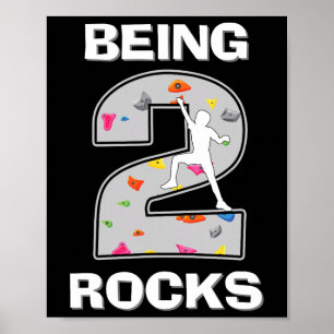 Being 2 Years Old Rocks Rock Climber 2nd Birthday Poster