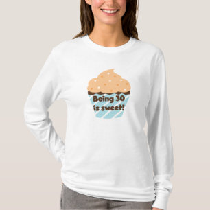 Being 30 is Sweet T-shirts and Gifts