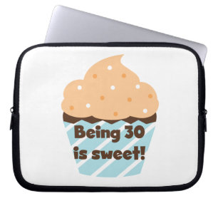 Being 30 is Sweet T-shirts and Gifts Laptop Sleeve