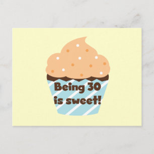 Being 30 is Sweet T-shirts and Gifts Postcard
