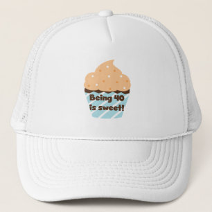 Being 40 is Sweet Birthday T-shirts and Gifts Trucker Hat