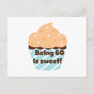 Being 60 is Sweet T-shirts and Gifts Postcard