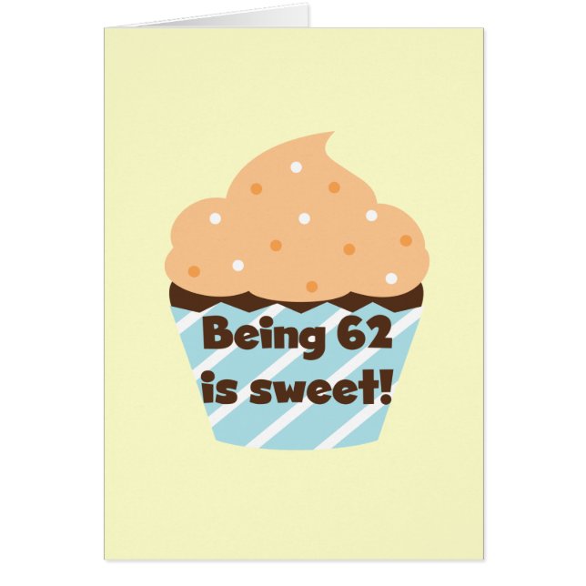 Being 62 is Sweet T-shirts and Gifts (Front)