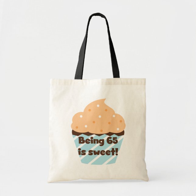 Being 65 is Sweet Birthday T-shirts and Gifts Tote Bag (Front)