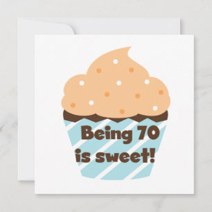 Being 70 is Sweet Birthday T-shirts and Gifts Card