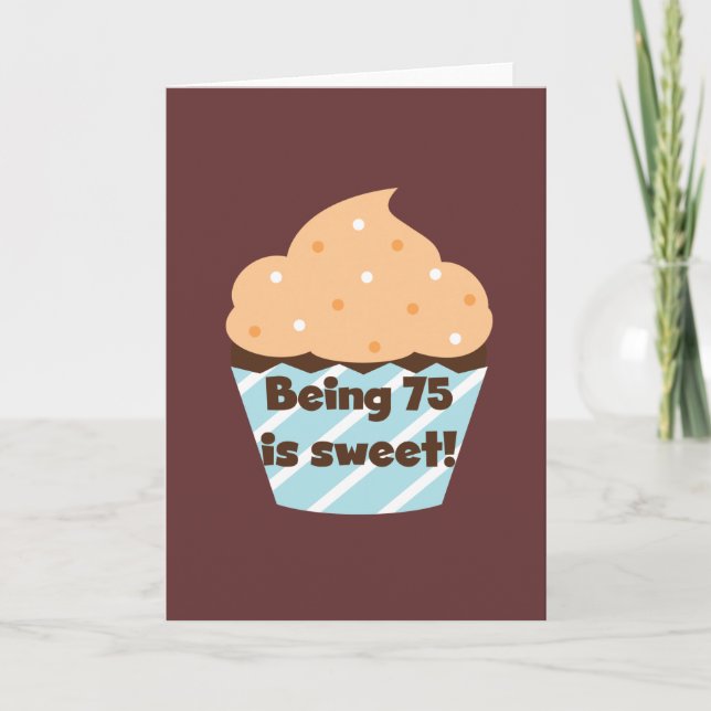 Being 75 is Sweet Birthday T-shirts and Gifts Card (Front)