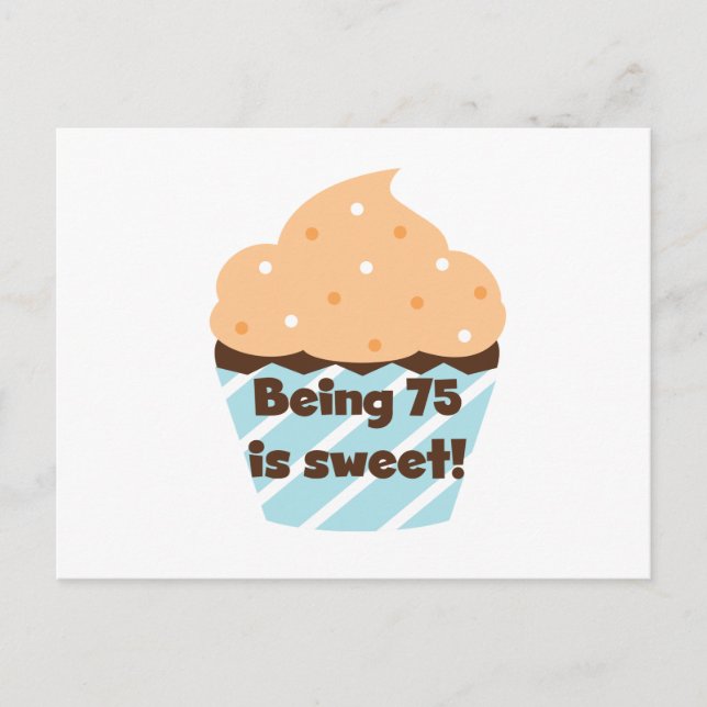 Being 75 is Sweet Birthday T-shirts and Gifts Postcard (Front)