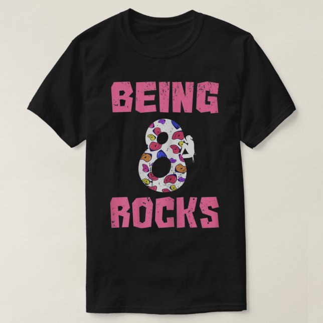 Being 8 Rocks Birthday Girl Climbing T-Shirt (Design Front)