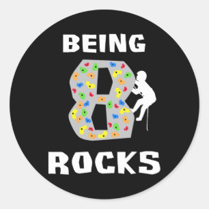 Being 8 Years Old Rocks Funny Rock Climber Birthda Classic Round Sticker
