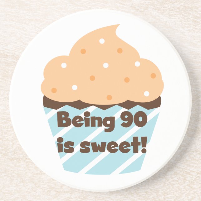 Being 90 is Sweet Birthday T-shirts and Gifts Coaster (Front)