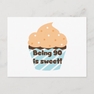 Being 90 is Sweet Birthday T-shirts and Gifts Postcard