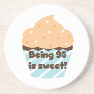 Being 95 is Sweet Birthday T-shirts and Gifts Coaster