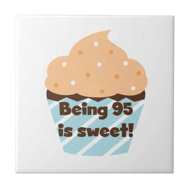 Being 95 is Sweet Birthday T-shirts and Gifts Tile (Front)