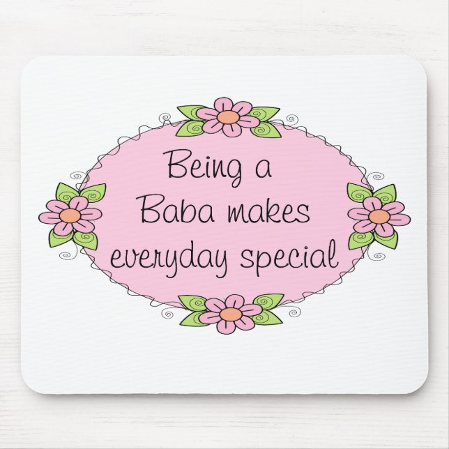 Being a Baba makes everyday Speciall Mouse Pad (Front)