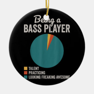 Being a Bassist Musician Funny Bass Guitar Player Ceramic Ornament