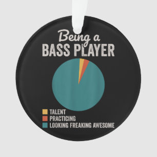 Being a Bassist Musician Funny Bass Guitar Player Ornament