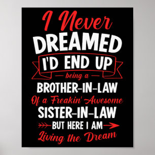 Being A Brother-in-law Of A Freakin' Awesome Siste Poster