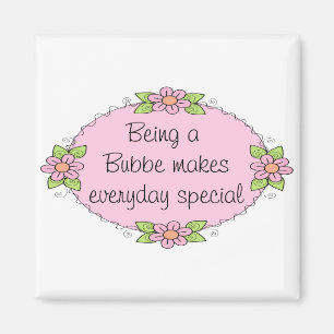 Being a Bubbe makes everyday Special Magnet