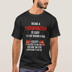 Being a Chiropractor Is Easy  Chiropractic Humour  T-Shirt