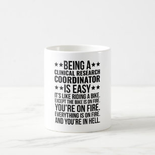 Being A Clinical Research Coordinator Is Easy  Coffee Mug