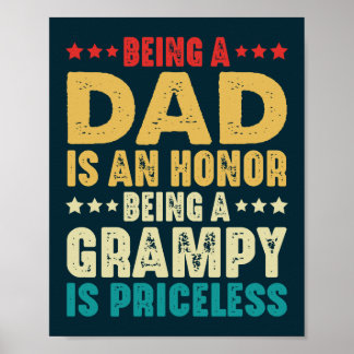 Being A Dad Is An Honour Being Grampy Is Priceless Poster