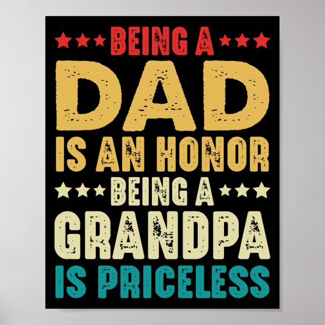 Being A Dad Is An Honour Being Grandpa Is Priceles Poster (Front)