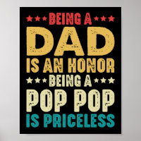 Being A Dad Is An Honour Being Pop Pop Is Priceles