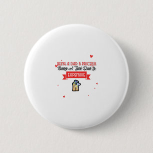 Being a Dad is Priceless 6 Cm Round Badge