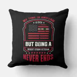 Being A Desert Storm Veteran Never Ends Cushion