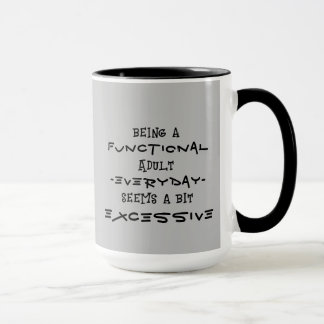 "Being a functional adult..." Coffee/Tea Mug