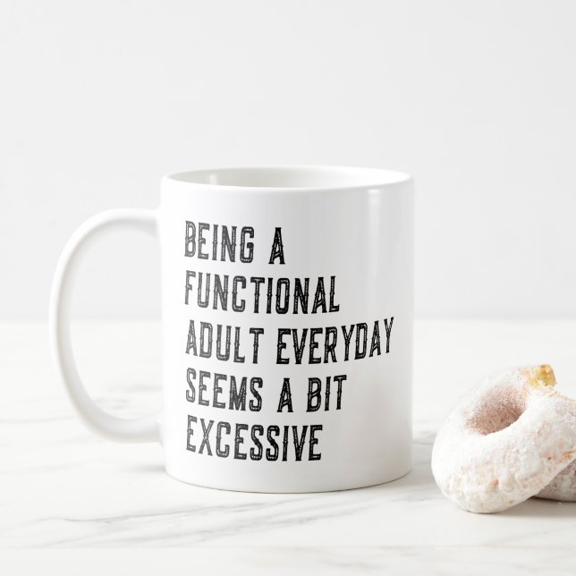 Being A Functional Adult Everyday Adulting Humour Coffee Mug (With Donut)