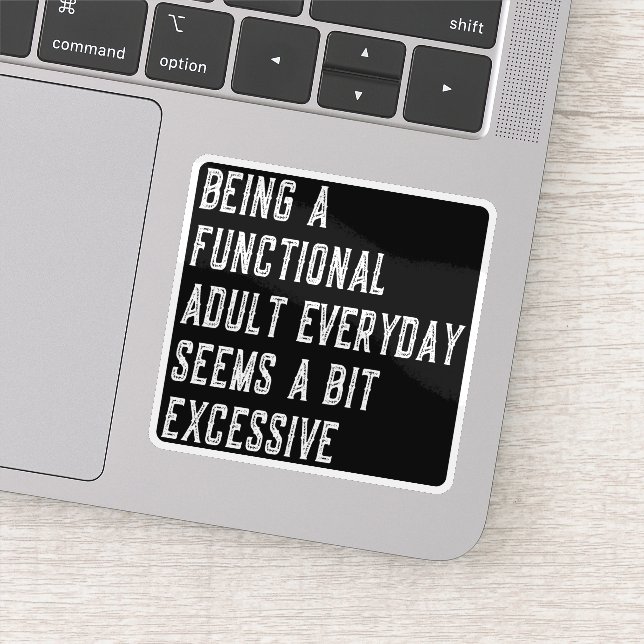Being A Functional Adult Everyday Funny Sayings (Detail)