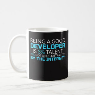 Being a Good Developer is 3% Talent - IT Worker Coffee Mug