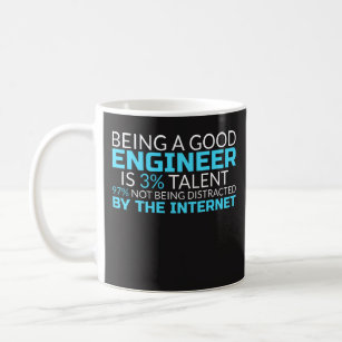 Being a Good Engineer is 3% Talent - Engineering Coffee Mug