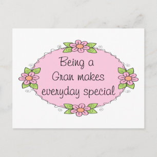 Being a Gran makes everyday Special Postcard