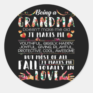 Being A Grandma Doesn't Make Me Old It Makes Me Classic Round Sticker