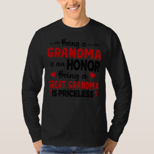 Being A Grandma Is An Honour Being Great Grandma I T-Shirt
