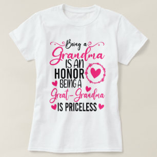 Being A Grandma Is An Honour Being Great Grandma  T-Shirt