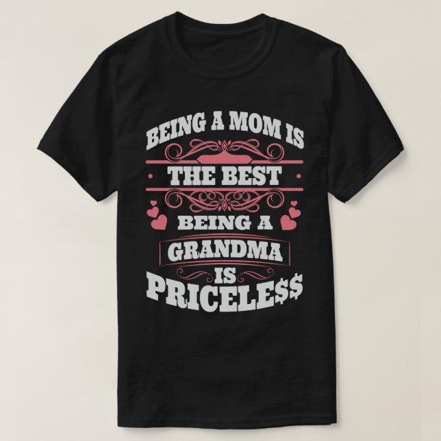 Being A Grandma Is Priceless T-Shirt (Design Front)