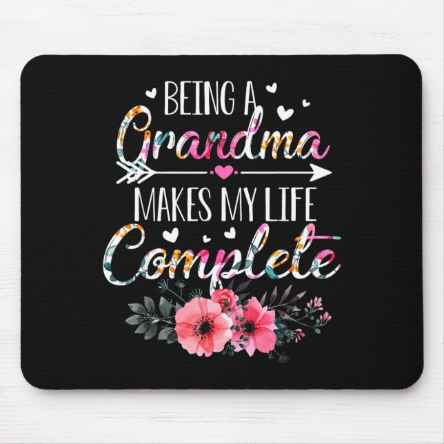 Being A Grandma Makes My Life Complete Announcemen Mouse Pad (Front)