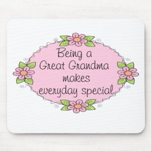 Being a Great grandma makes everyday Special Mouse Pad