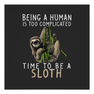 Being A Human Is Too Complicated Time To Be A Slot Poster