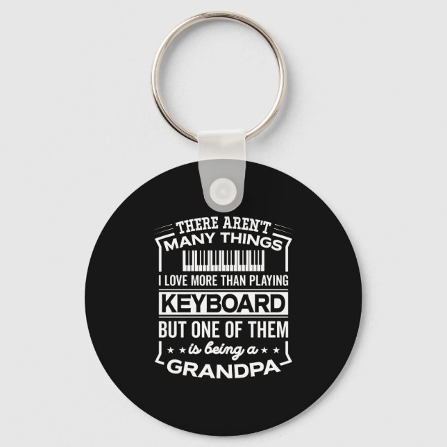 Being A Keyboard Grandpa Funny Old Man  Key Ring (Front)