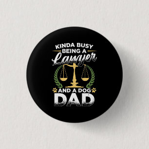 Being A Lawyer And A Dog Dad 3 Cm Round Badge