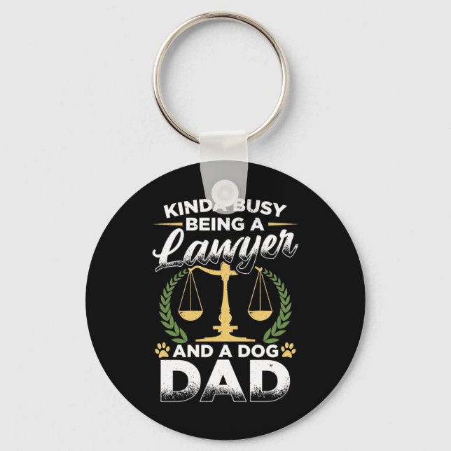 Being A Lawyer And A Dog Dad Key Ring (Front)